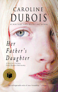 Her Father's Daughter: A Novel of a Touching Father-Daughter Relationship