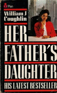 Her Father's Daughter - Coughlin, William J.