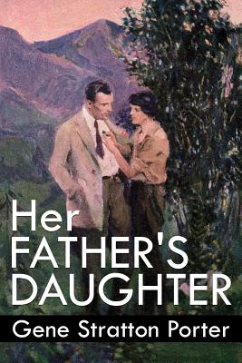 Her Father's Daughter - Porter, Gene Stratton