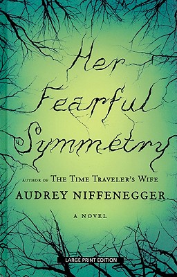 Her Fearful Symmetry - Niffenegger, Audrey