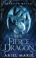 Her Fierce Dragon (Dragon Mates 2)