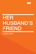 Her Husband's Friend