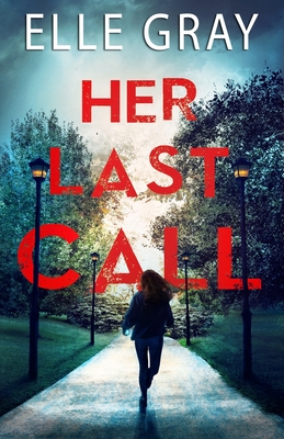 Her Last Call - Gray, Elle