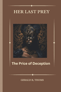 Her Last Prey: The Price of Deception