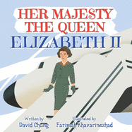 Her Majesty the Queen: Elizabeth II