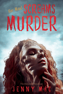 Her Mind SCREAMS MURDER: Crime Fiction Thriller: Homicide Murder, Mystery and Psychological Suspense with twists of Romance and deceit