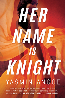 Her Name Is Knight - Angoe, Yasmin