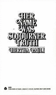 Her name was Sojourner Truth