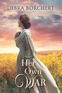 Her Own War: Ch?teau de Verzat Series Book 3