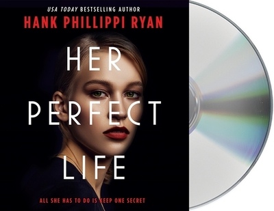 Her Perfect Life - Ryan, Hank Phillippi, and Dawe, Angela (Read by)