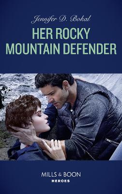 Her Rocky Mountain Defender - Bokal, Jennifer D.