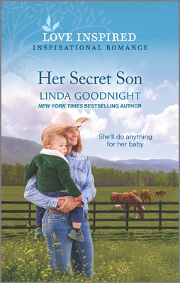 Her Secret Son: An Uplifting Inspirational Romance - Goodnight, Linda