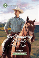 Her Temporary Cowboy: A Clean and Uplifting Romance