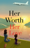 Her Worth, Her Love: For a sis by a sis