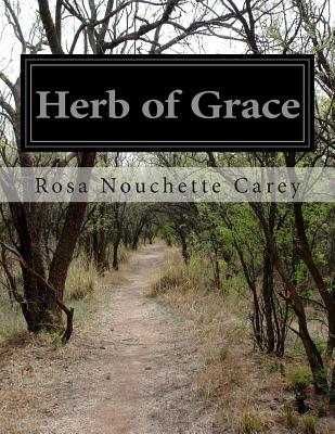 Herb of Grace - Carey, Rosa Nouchette