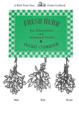 Herb Pocket Cookbook: Pocket Cookbooks - Morton, Jane Wilson, and Preston, Marianne K