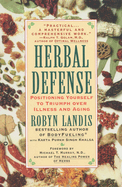 Herbal Defense: Positioning Yourself to Triumph Over Illness and Aging