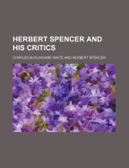 Herbert Spencer and His Critics