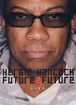 Herbie Hancock: Future2Future Live - 