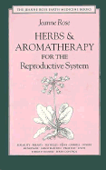 Herbs and Aromatherapy for the Reproductive System: Men and Women