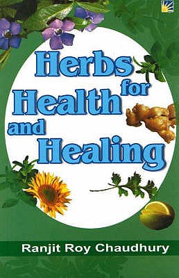 Herbs for Health & Healing - Chaudhury, Ranjit Roy