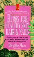 Herbs for Healthy Skin, Hair, and Nails