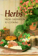 Herbs from Cultivation to Cook - Herb Society of American, and Minster, Margaret (Editor)
