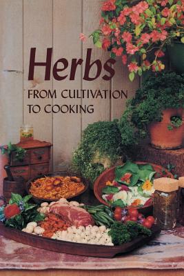 Herbs: From Cultivation to Cooking - Herb Society of Greater Cincinnati (Compiled by), and Minster, Margaret (Editor)