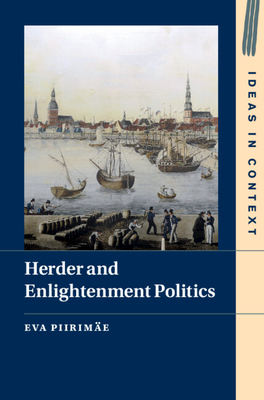 Herder and Enlightenment Politics - Piirime, Eva