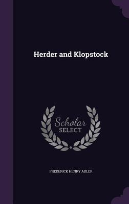 Herder and Klopstock - Adler, Frederick Henry