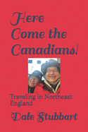 Here Come the Canadians!: Traveling in Northeast England