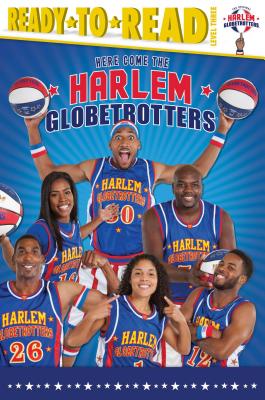 Here Come the Harlem Globetrotters: Ready-To-Read Level 3 - Dobrow, Larry