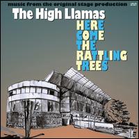 Here Come the Rattling Trees - The High Llamas