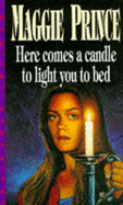 Here Comes a Candle to Light You to Bed