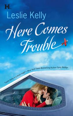 Here Comes Trouble - Kelly, Leslie