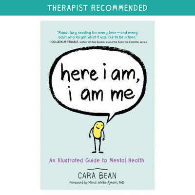 Here I Am, I Am Me: An Illustrated Guide to Mental Health - Bean, Cara