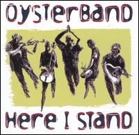 Here I Stand - Oysterband