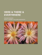 Here & There & Everywhere: Reminiscences