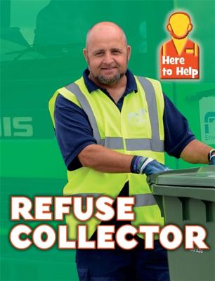 Here to Help: Refuse Collector - Blount, Rachel