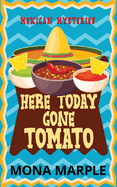 Here Today, Gone Tomato