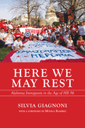Here We May Rest: Alabama Immigrants in the Age of Hb 56