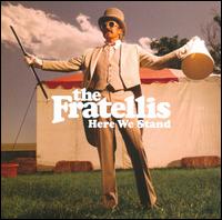 Here We Stand - The Fratellis