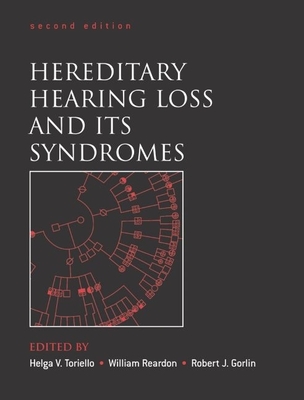 Hereditary Hearing Loss and Its Syndromes - Toriello, Helga V (Editor), and Reardon, William, M.D. (Editor), and Gorlin, Robert J, D.D.S, M.S. (Editor)