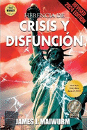 Herencia de Crisis y Disfuncin