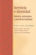 Herencia E Identidad: Historia, Principios, Y Prcticas Bautistas