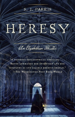 Heresy: An Elizabethan Thriller - Parris, S J