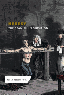 Heresy: The Spanish Inquisition