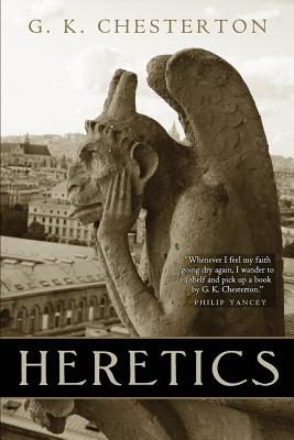 Heretics: Centennial Edition - Books, Chesterton (Editor), and Chesterton, G K