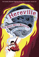 Hereville: How Mirka Met a Meteorite: Volume 2