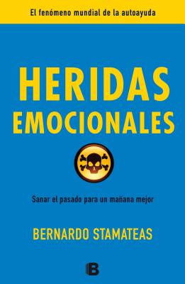 Heridas Emocionales - A01, and Stamateas, Bernardo
